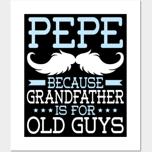 Pepe Because Grandfather Is For Old Guys Happy Father Daddy Posters and Art